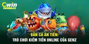 Bắn Cá Ăn Tiền: Trò Chơi Kiếm Tiền Online Của GenZ
